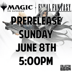 [MTG] Final Fantasy Prerelease - SUNDAY June 8th @ 5:00pm